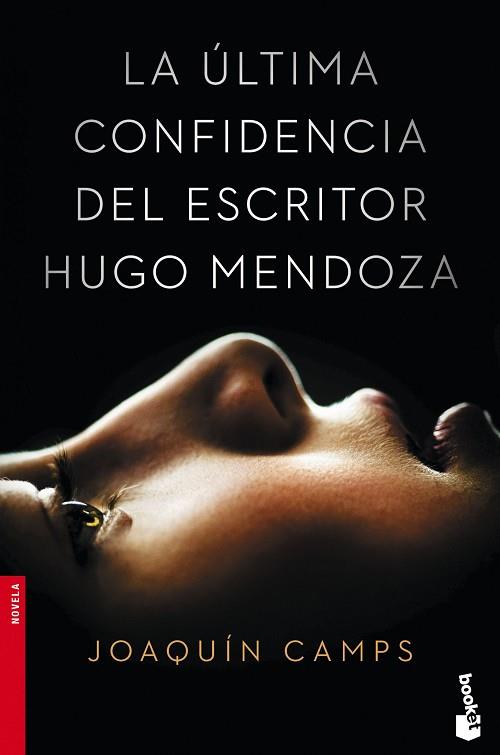 LA ÚLTIMA CONFIDENCIA DEL ESCRITOR HUGO MENDOZA | 9788408149651 | JOAQUÍN CAMPS | Llibres Parcir | Llibreria Parcir | Llibreria online de Manresa | Comprar llibres en català i castellà online