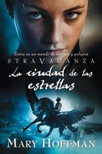 STRAVAGANZA LA CIUDAD DE LAS ESTRELLAS | 9788427200562 | MARY HOFFMAN | Llibres Parcir | Llibreria Parcir | Llibreria online de Manresa | Comprar llibres en català i castellà online
