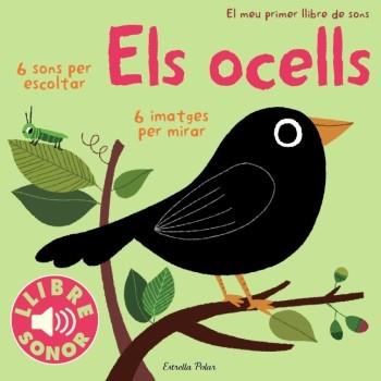 ELS OCELLS el meu primer llibre de sons cartro dur quadrat | 9788499324289 | Llibres Parcir | Librería Parcir | Librería online de Manresa | Comprar libros en catalán y castellano online