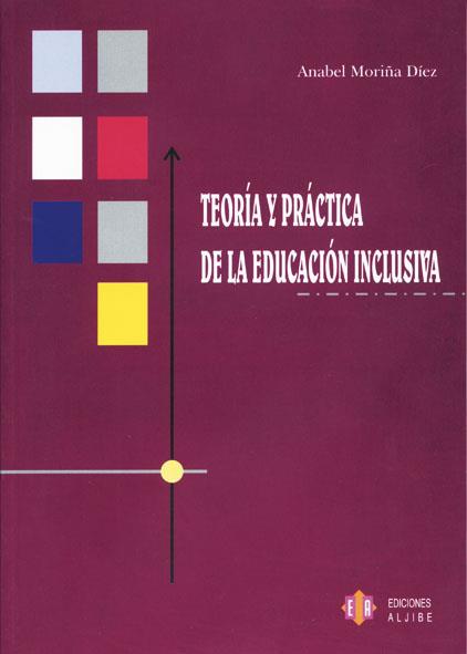 TEORIA Y PRACTICA DE LA EDUCACION INCLUSIVA | 9788497001915 | MORIÐA DIEZ | Llibres Parcir | Llibreria Parcir | Llibreria online de Manresa | Comprar llibres en català i castellà online