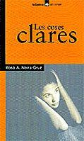 LES COSES CLARES | 9788424682644 | NEIRA CRUZ | Llibres Parcir | Librería Parcir | Librería online de Manresa | Comprar libros en catalán y castellano online