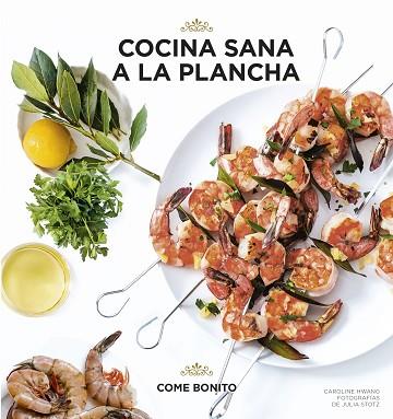 COCINA SANA A LA PLANCHA | 9788416890057 | CAROLINE HWANG/JULIA STOTZ | Llibres Parcir | Librería Parcir | Librería online de Manresa | Comprar libros en catalán y castellano online