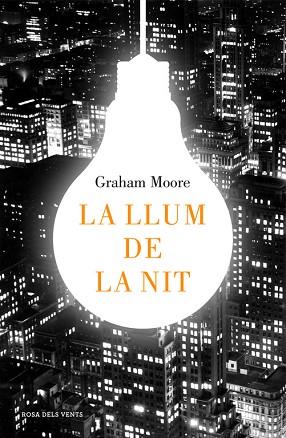 LA LLUM DE LA NIT | 9788416430512 | GRAHAM MOORE | Llibres Parcir | Llibreria Parcir | Llibreria online de Manresa | Comprar llibres en català i castellà online
