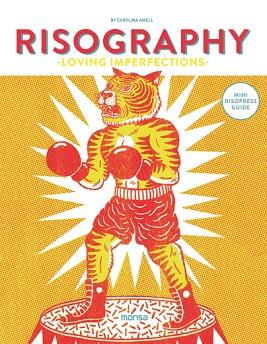 RISOGRAPHY | 9788416500581 | AMELL, CAROLINA | Llibres Parcir | Librería Parcir | Librería online de Manresa | Comprar libros en catalán y castellano online