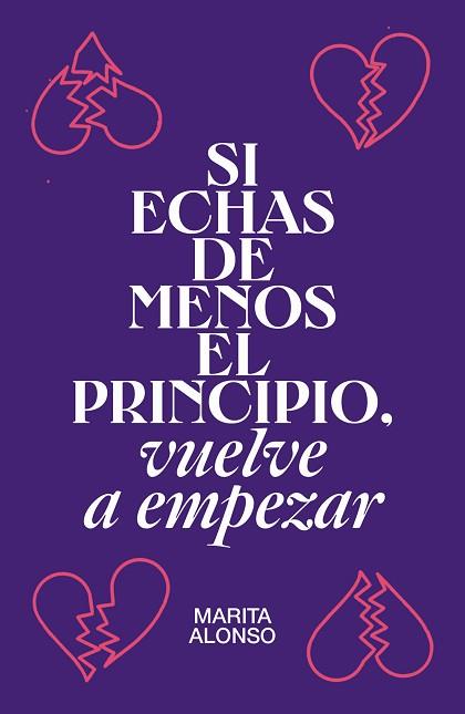 SI ECHAS DE MENOS EL PRINCIPIO, VUELVE A EMPEZAR | 9788499987927 | ALONSO, MARITA | Llibres Parcir | Llibreria Parcir | Llibreria online de Manresa | Comprar llibres en català i castellà online