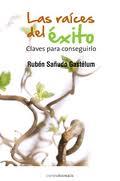 Las raices del exito | 9788415465003 | Sañudo Gastelum, Ruben | Llibres Parcir | Librería Parcir | Librería online de Manresa | Comprar libros en catalán y castellano online