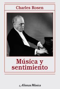 Música y sentimiento | 9788420671895 | Rosen, Charles | Llibres Parcir | Librería Parcir | Librería online de Manresa | Comprar libros en catalán y castellano online