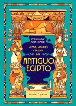 MITOS, MOMIAS Y MAGIA DEL ANTIGUO EGIPTO | 9786075579658 | DAVIES, STEPHEN / TAMARIT, NÚRIA | Llibres Parcir | Librería Parcir | Librería online de Manresa | Comprar libros en catalán y castellano online