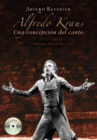 ALFREDO KRAUS UNA CONCEPCION DEL CANTO | 9788420682310 | REVERTER ARTURO | Llibres Parcir | Librería Parcir | Librería online de Manresa | Comprar libros en catalán y castellano online