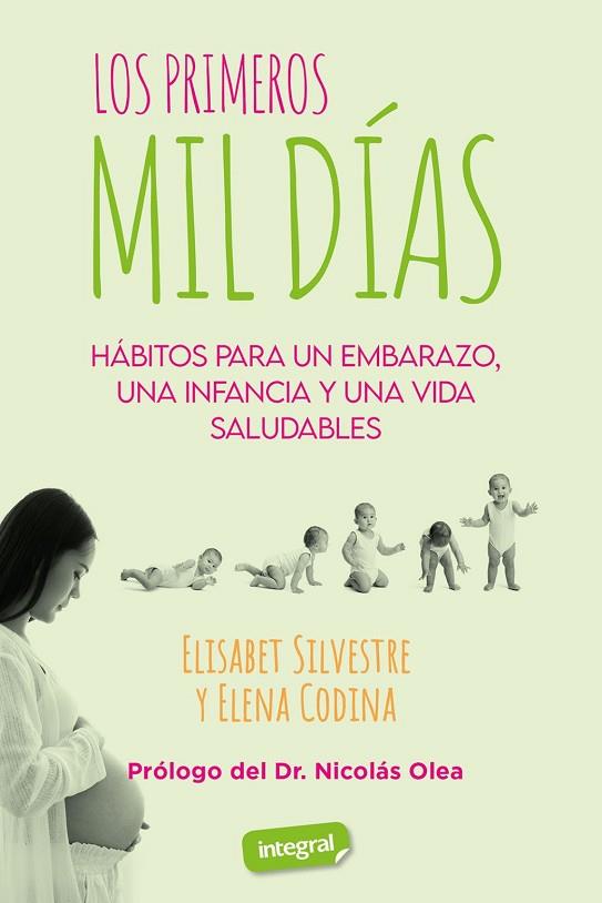 LOS PRIMEROS 1.000 DÍAS | 9788491182733 | CODINA, ELENA / SILVESTRE, ELISABET | Llibres Parcir | Librería Parcir | Librería online de Manresa | Comprar libros en catalán y castellano online