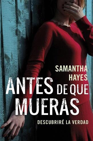 ANTES DE QUE MUERAS | 9788490624036 | HAYES,SAMANTHA | Llibres Parcir | Librería Parcir | Librería online de Manresa | Comprar libros en catalán y castellano online