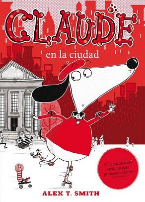 CLAUDE EN LA CIUDAD | 9788468308609 | SMITH, ALEX T. NACIONALIDAD: BRITANICO | Llibres Parcir | Librería Parcir | Librería online de Manresa | Comprar libros en catalán y castellano online