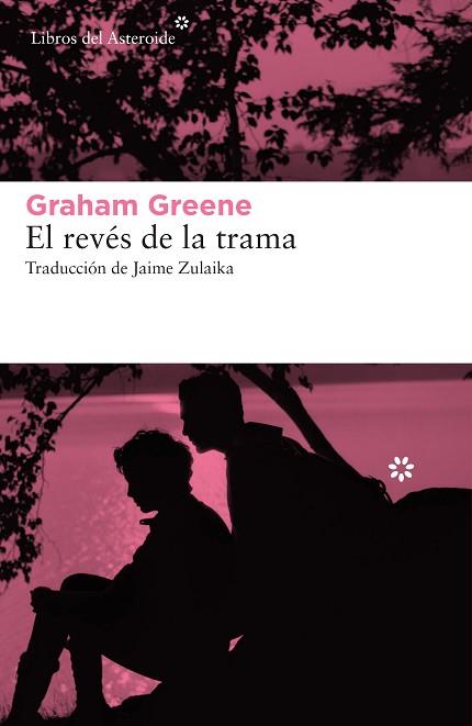 EL REVÉS DE LA TRAMA | 9788417977214 | GREENE, GRAHAM | Llibres Parcir | Librería Parcir | Librería online de Manresa | Comprar libros en catalán y castellano online