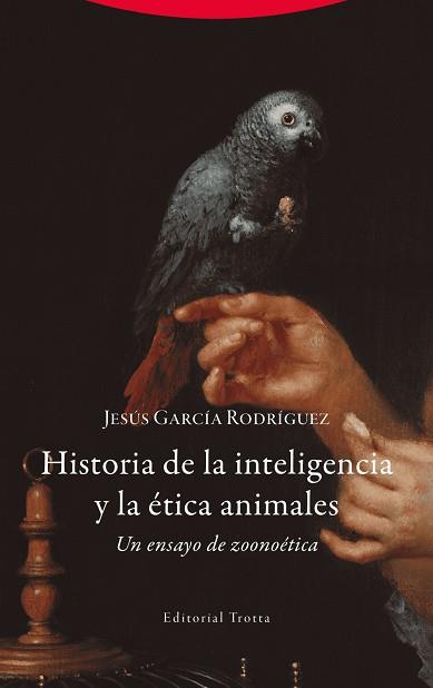HISTORIA DE LA INTELIGENCIA Y LA ÉTICA ANIMALES | 9788413643052 | GARCIA RODRIGUEZ, JESUS | Llibres Parcir | Llibreria Parcir | Llibreria online de Manresa | Comprar llibres en català i castellà online