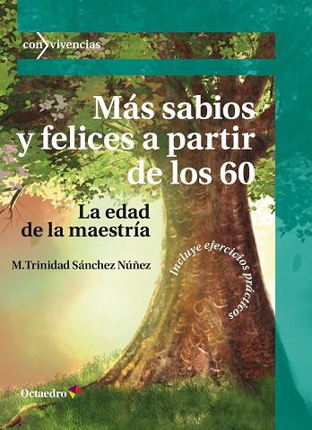 MÁS SABIOS Y FELICES A PARTIR DE LOS 60 | 9788419312891 | SÁNCHEZ NÚÑEZ, MARÍA TRINIDAD | Llibres Parcir | Librería Parcir | Librería online de Manresa | Comprar libros en catalán y castellano online