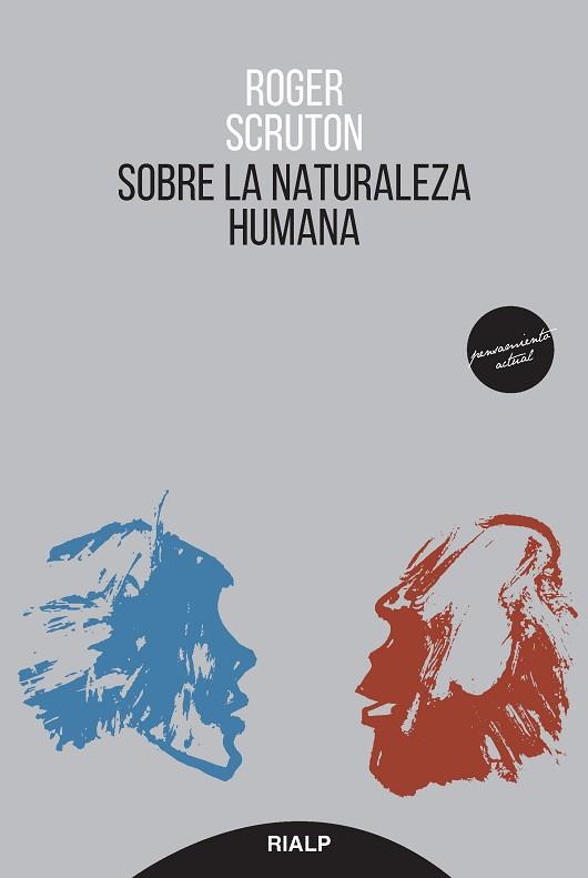 SOBRE LA NATURALEZA HUMANA | 9788432149634 | SCRUTON, ROGER | Llibres Parcir | Llibreria Parcir | Llibreria online de Manresa | Comprar llibres en català i castellà online