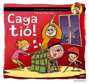 CAGA TIÓ! | 9788490341858 | ROIG CÈSAR, ROGER | Llibres Parcir | Librería Parcir | Librería online de Manresa | Comprar libros en catalán y castellano online