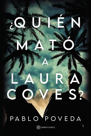 QUIÉN MATÓ A LAURA COVES | 9788412652352 | POVEDA, PABLO | Llibres Parcir | Librería Parcir | Librería online de Manresa | Comprar libros en catalán y castellano online