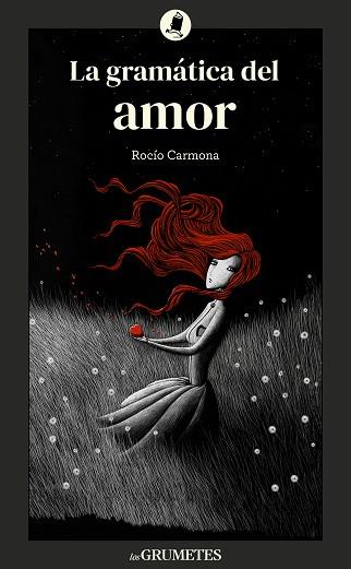 LA GRAMÁTICA DEL AMOR | 9788424675905 | CARMONA, ROCÍO | Llibres Parcir | Librería Parcir | Librería online de Manresa | Comprar libros en catalán y castellano online