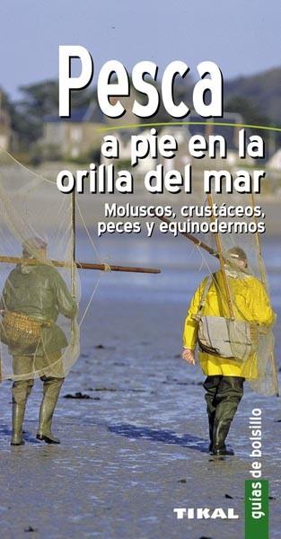 PESCA A PIE EN LA ORILLA DEL MAR | 9788499281117 | HOUDOU, GÉRARD/DURANTEL, PASCAL | Llibres Parcir | Librería Parcir | Librería online de Manresa | Comprar libros en catalán y castellano online