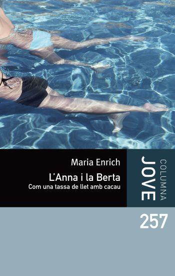 L' ANNA I LA BERTA COM UNA TASSA DE LLET AMB CACAU | 9788499323015 | MARIA ENRICH | Llibres Parcir | Llibreria Parcir | Llibreria online de Manresa | Comprar llibres en català i castellà online
