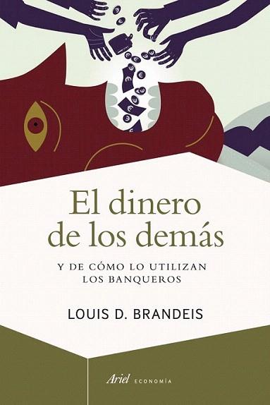 El dinero de los demás | 9788434401662 | Louis D. Brandeis | Llibres Parcir | Librería Parcir | Librería online de Manresa | Comprar libros en catalán y castellano online