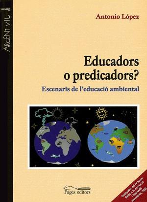 EDUCADORS O PREDICADORS | 9788479357986 | LOPEZ | Llibres Parcir | Librería Parcir | Librería online de Manresa | Comprar libros en catalán y castellano online