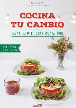 COCINA TU CAMBIO | 9788416336104 | GÓMEZ, LUCIA | Llibres Parcir | Librería Parcir | Librería online de Manresa | Comprar libros en catalán y castellano online