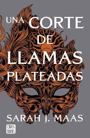 UNA CORTE DE LLAMAS PLATEADAS | 9788408249429 | MAAS, SARAH J. | Llibres Parcir | Llibreria Parcir | Llibreria online de Manresa | Comprar llibres en català i castellà online