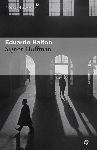 SIGNOR HOFFMAN | 9788416213498 | HALFON, EDUARDO | Llibres Parcir | Llibreria Parcir | Llibreria online de Manresa | Comprar llibres en català i castellà online