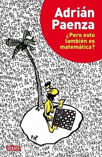 ¿PERO ESTO TAMBIÉN ES MATEMÁTICA? | 9788499922928 | PAENZA,ADRIAN | Llibres Parcir | Librería Parcir | Librería online de Manresa | Comprar libros en catalán y castellano online