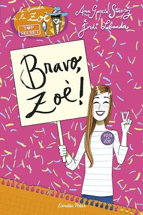 BANDA ZOE.TOP SECRET 7. BRAVO, ZOÈ! | 9788416520480 | ANA GARCÍA-SIÑERIZ/JORDI LABANDA BLANCO | Llibres Parcir | Llibreria Parcir | Llibreria online de Manresa | Comprar llibres en català i castellà online