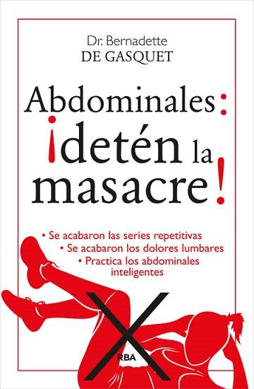 ABDOMINALES: ¡DETÉN LA MASACRE! | 9788490564653 | DE GASQUET , BERNADETTE | Llibres Parcir | Librería Parcir | Librería online de Manresa | Comprar libros en catalán y castellano online