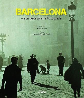 BARCELONA VISTA PELS GRANS FOTÒGRAFS | 9788497859912 | AA. VV. | Llibres Parcir | Llibreria Parcir | Llibreria online de Manresa | Comprar llibres en català i castellà online