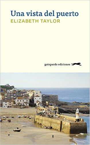 UNA VISTA DEL PUERTO | 9788494426353 | TAYLOR, ELIZABETH | Llibres Parcir | Librería Parcir | Librería online de Manresa | Comprar libros en catalán y castellano online