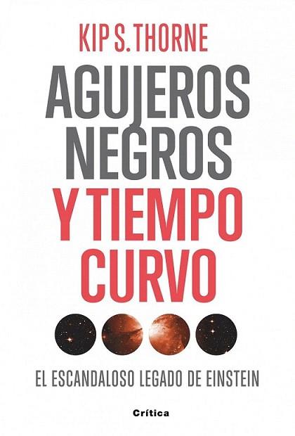 AGUJEROS NEGROS Y TIEMPO CURVO ESCANDALOSO LEGADO EINSTEIN | 9788498921557 | KIP S THORNE | Llibres Parcir | Librería Parcir | Librería online de Manresa | Comprar libros en catalán y castellano online