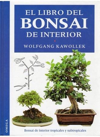 LIBRO BONSAI INTERIOR | 9788428209489 | KAWOLLEK | Llibres Parcir | Llibreria Parcir | Llibreria online de Manresa | Comprar llibres en català i castellà online