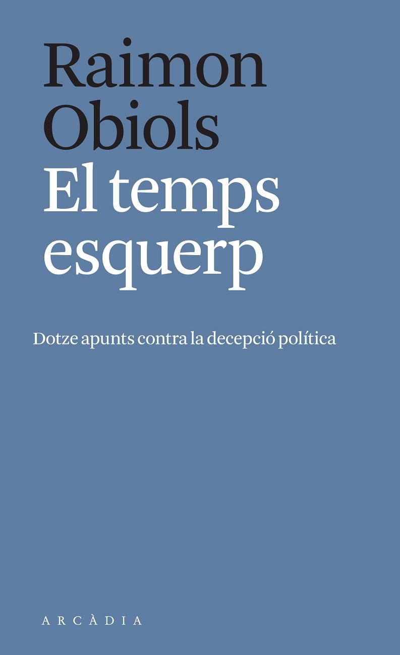 EL TEMPS ESQUERP | 9788412471700 | OBIOLS, RAIMON | Llibres Parcir | Llibreria Parcir | Llibreria online de Manresa | Comprar llibres en català i castellà online