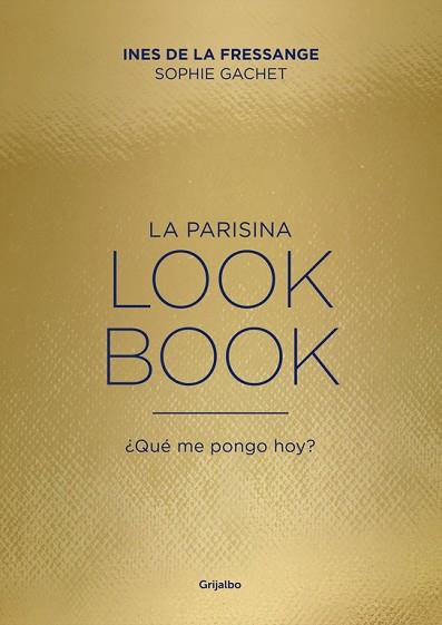 LA PARISINA. LOOKBOOK | 9788416895151 | INES DE LA FRESSANGE/SOPHIE GACHET | Llibres Parcir | Llibreria Parcir | Llibreria online de Manresa | Comprar llibres en català i castellà online