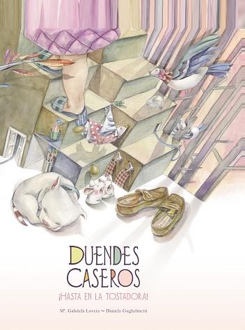 DUENDES CASEROS. ¡HASTA EN LA TOSTADORA! | 9788441436251 | LOVERA, MARÍA GABRIELA | Llibres Parcir | Llibreria Parcir | Llibreria online de Manresa | Comprar llibres en català i castellà online