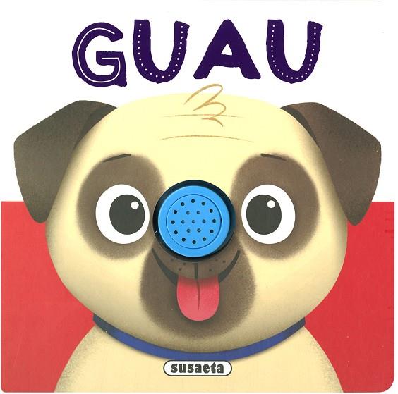 GUAU | 9788467781137 | SUSAETA, EQUIPO | Llibres Parcir | Librería Parcir | Librería online de Manresa | Comprar libros en catalán y castellano online