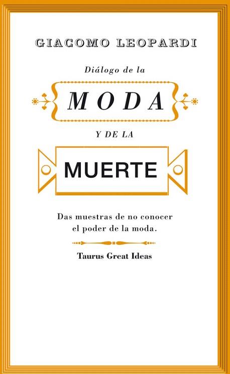 DIÁLOGO DE LA MODA Y DE LA MUERTE (GREAT IDEAS) | 9788430607242 | LEOPARDI,GIACOMO | Llibres Parcir | Librería Parcir | Librería online de Manresa | Comprar libros en catalán y castellano online