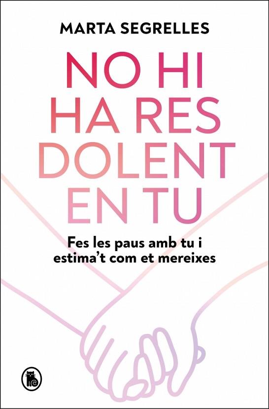 NO HI HA RES DOLENT EN TU | 9788402430946 | SEGRELLES, MARTA | Llibres Parcir | Librería Parcir | Librería online de Manresa | Comprar libros en catalán y castellano online