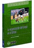 LA ORGANIZACION DEL JUEGO EN EL FUTBOL | 9788495114747 | GREHAIGNE | Llibres Parcir | Librería Parcir | Librería online de Manresa | Comprar libros en catalán y castellano online