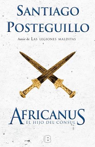 AFRICANUS. EL HIJO DEL CÓNSUL | 9788466660419 | POSTEGUILLO, SANTIAGO | Llibres Parcir | Llibreria Parcir | Llibreria online de Manresa | Comprar llibres en català i castellà online