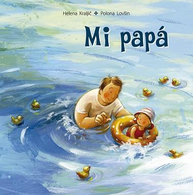 MI PAPÁ | 9788491454335 | KRALJIC, HELENA | Llibres Parcir | Llibreria Parcir | Llibreria online de Manresa | Comprar llibres en català i castellà online