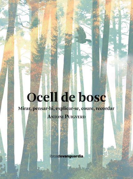 OCELL DE BOSC | 9788418604461 | PUIGVERD ROMAGUERA, ANTONI | Llibres Parcir | Librería Parcir | Librería online de Manresa | Comprar libros en catalán y castellano online