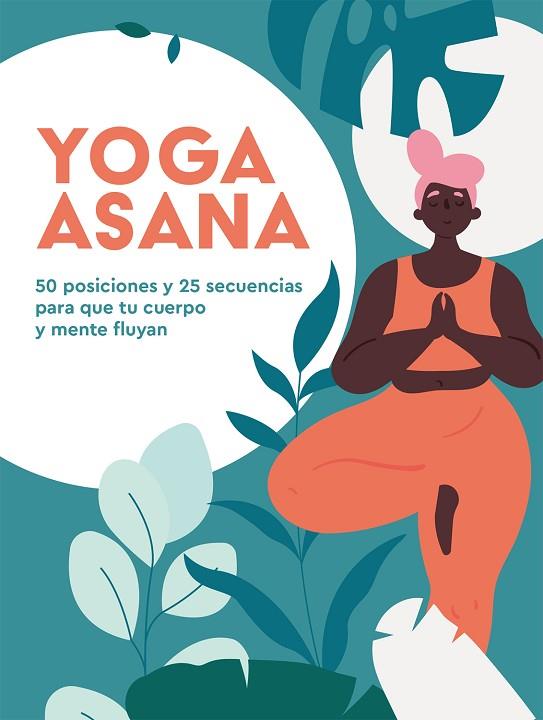 YOGA ASANA | 9788416407989 | HEATH, NATALIE | Llibres Parcir | Llibreria Parcir | Llibreria online de Manresa | Comprar llibres en català i castellà online