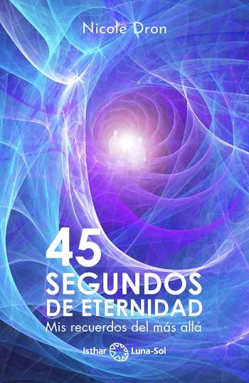 45 SEGUNDOS DE ETERNIDAD | 9788417230746 | DRON, NICOLE | Llibres Parcir | Librería Parcir | Librería online de Manresa | Comprar libros en catalán y castellano online