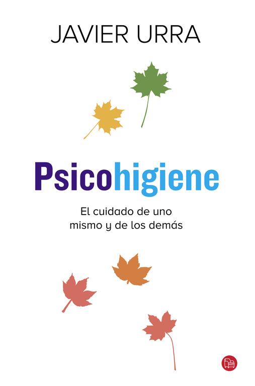 PSICOHIGIENE | 9788466328715 | URRA,JAVIER | Llibres Parcir | Librería Parcir | Librería online de Manresa | Comprar libros en catalán y castellano online